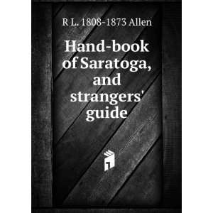    book of Saratoga, and strangers guide R L. 1808 1873 Allen Books