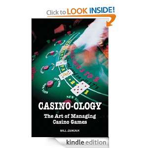 Casino ology The Art of Managing Casino Games Bill Zender  