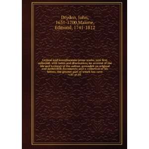   01 pt.02 John, 1631 1700,Malone, Edmond, 1741 1812 Dryden Books