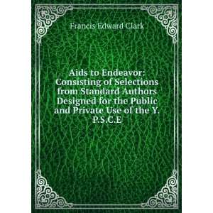   Public and Private Use of the Y.P.S.C.E. Francis Edward Clark Books