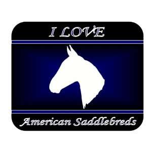  I Love American Saddlebred Horses Mouse Pad   Blue 