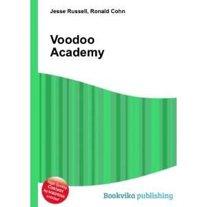  Voodoo Academy Ronald Cohn Jesse Russell Books
