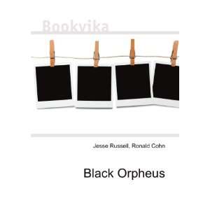  Black Orpheus Ronald Cohn Jesse Russell Books