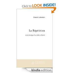 La répétition (French Edition) Emeric Lebreton  Kindle 