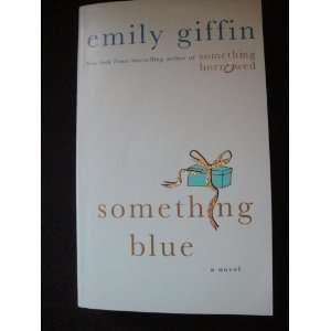 SOMETHING BLUE EMILY GIFFIN  Books