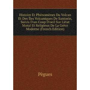 com Histoire Et PhÃ©nomÃ¨nes Du Volcan Et Des Ã?les Volcaniques 