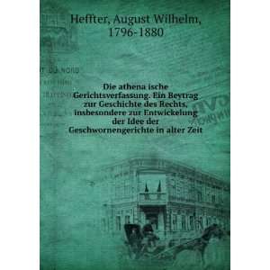   in alter Zeit August Wilhelm, 1796 1880 Heffter Books