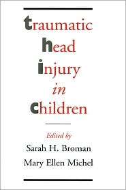 Traumatic Head Injury in Children, (019509428X), Sarah H. Broman 