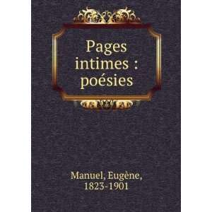    Pages intimes  poÃ©sies EugÃ¨ne, 1823 1901 Manuel Books
