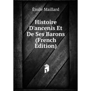  Histoire Dancenis Et De Ses Barons (French Edition) Ã 