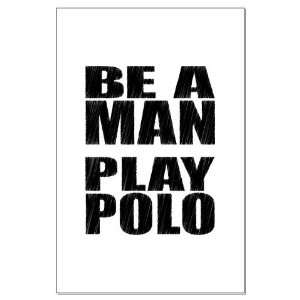  be a man Sports Large Poster by  