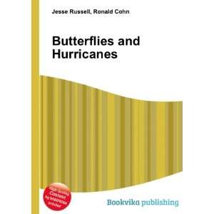  Butterflies and Hurricanes Ronald Cohn Jesse Russell 