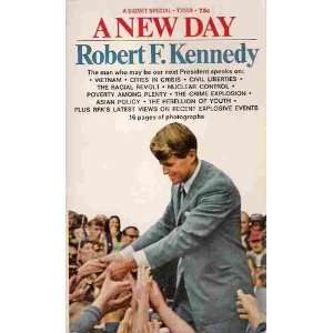  A New Day Robert F. Kennedy Robert F. Kennedy Books