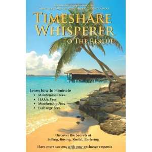  Timeshare Whisperer to the Rescue Eliminate Maintenance Fees 