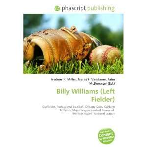  Billy Williams (Left Fielder) (9786133901582) Books