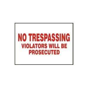  NO TRESPASSING VIOLATORS WILL BE PROSECUTED Sign   7 x 10 