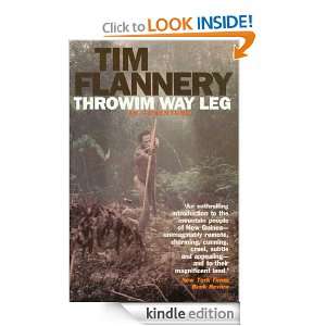 Throwim Way Leg An Adventure Tim Flannery  Kindle Store