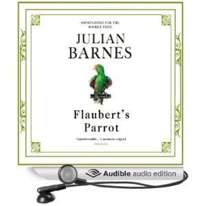    Flauberts Parrot (Audible Audio Edition) Julian Barnes Books