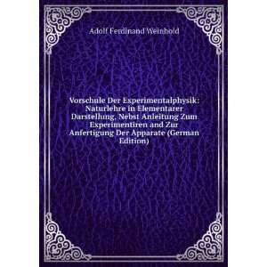   Anfertigung Der Apparate (German Edition) Adolf Ferdinand Weinhold