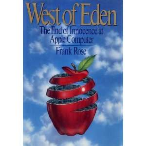   The End of Innocence at Apple Computer [Hardcover] Frank Rose Books