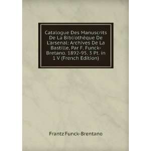   1892 95. 3 Pt. in 1 V (French Edition) Frantz Funck Brentano Books