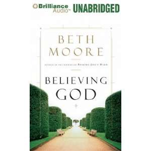  Believing God [Audio CD] Beth Moore Books