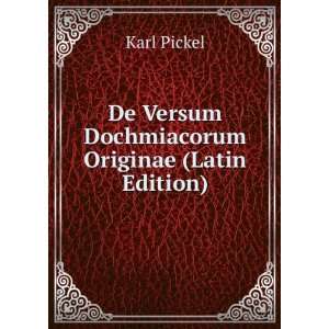  De Versum Dochmiacorum Originae (Latin Edition) Karl 