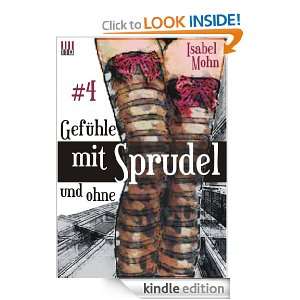 Gefühle mit Sprudel und ohne #4 (German Edition) Isabel Mohn  