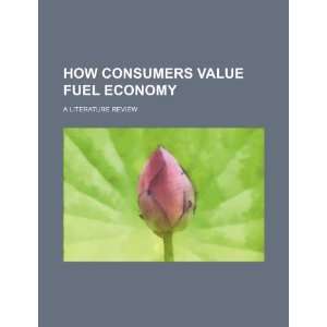  How consumers value fuel economy a literature review 