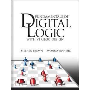   of Digital Logic With Verilog Design [Hardcover] Stephen Brown Books