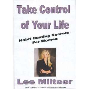  Take Control of Your Life Habit Busting Secrets for Women 