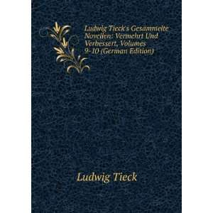   Und Verbessert, Volumes 9 10 (German Edition) Ludwig Tieck Books