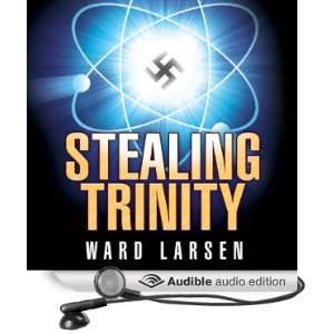   Trinity (Audible Audio Edition) Ward Larsen, Tim Campbell Books
