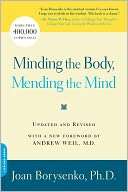   Minding the Body, Mending the Mind by Joan Borysenko 