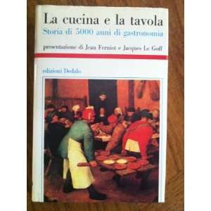   gastronomia Jean Ferniot, Jacques Le Goff, Nunzia Scaramuzzi Books