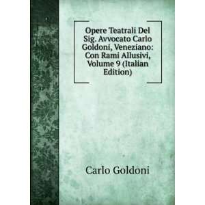    Con Rami Allusivi, Volume 9 (Italian Edition) Carlo Goldoni Books