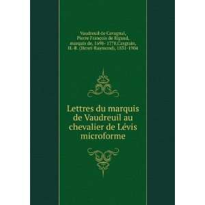  Lettres du marquis de Vaudreuil au chevalier de LÃ©vis 