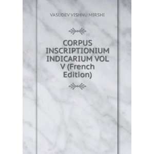   INDICARIUM VOL V (French Edition) VASUDEV VISHNU MIRSHI Books