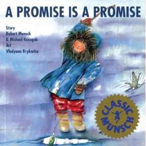  A Promise Is a Promise Robert N./ Kusugak, Michael 