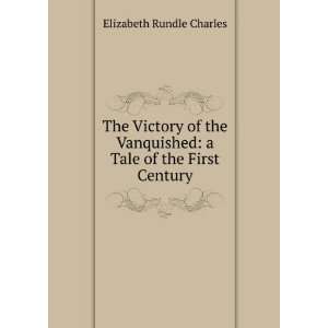  The Victory of the Vanquished a Tale of the First Century 