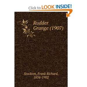    Rudder Grange, (9781275184923) Frank Richard Stockton Books
