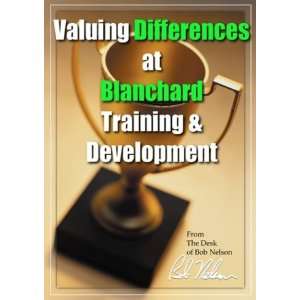 Valuing Differences at Blanchard Training and Development Bob, Ph.D 