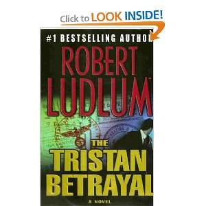 The Tristan Betrayal (1st Edition) Robert Ludlum  Books