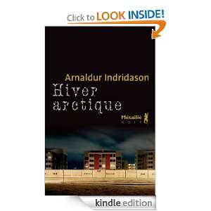 Hiver arctique (Bibliothèque nordique) (French Edition) Arnaldur 