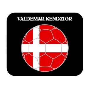 Valdemar Kendzior (Denmark) Soccer Mouse Pad Everything 