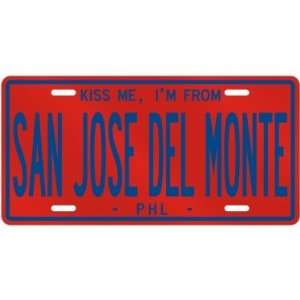  NEW  KISS ME , I AM FROM SAN JOSE  PHILIPPINES LICENSE 