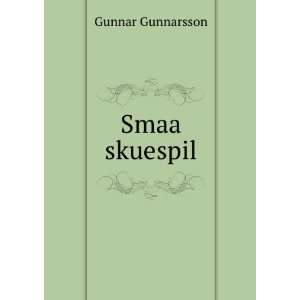  Smaa skuespil Gunnar Gunnarsson Books