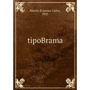  tipoBrama PhD Martin Kraemer Liehn Books