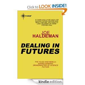Dealing in Futures Joe Haldeman  Kindle Store