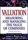 Valuation Measuring and Managing the Value of Companies, Third 